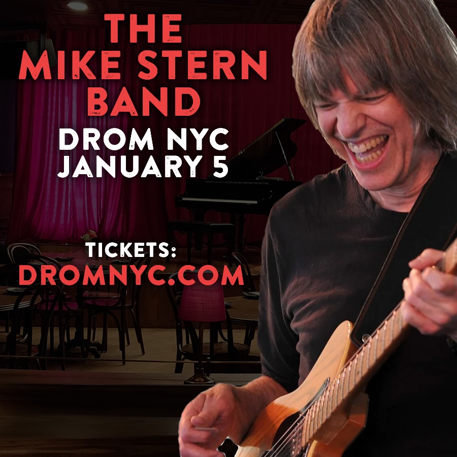 NYC! JAN. 5 is the day that Mike and the band play at the amazing @dromnyc! Featuring @LENISTERN (guitar, ngoni), @CliffAlmond1 (drums), @MotoFukushima (bass) & Bob Franceschini (saxophone)! TICKETS: dromnyc.com/event/mike-ste…