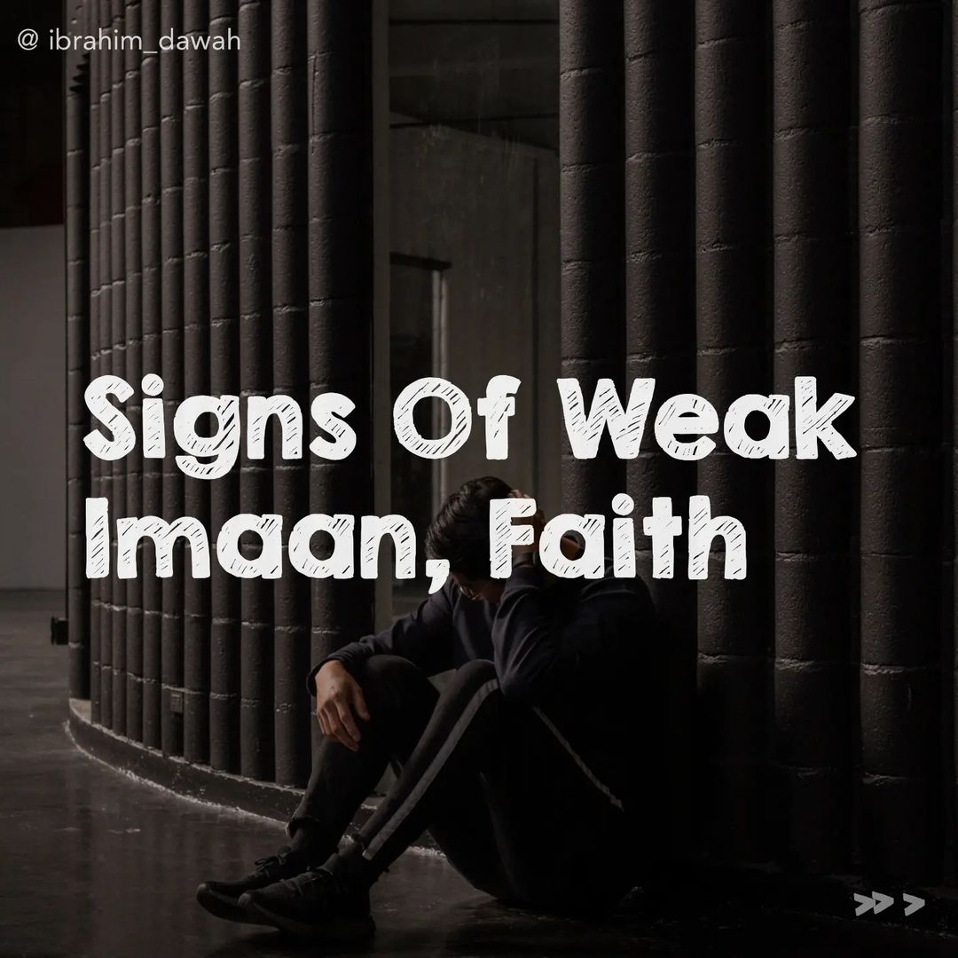 ● Signs Of Weak Imaan, Faith.🤍✨️

● Beautiful Reminder 📚