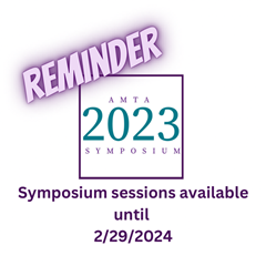 Need credits? You can register for the 2023 AMTA Symposium and earn up to 40 credits by watching each course & completing the evaluations!  Recordings are available to registrants through 2/29/2024.  Go to amta-u.thinkific.com to register.  Pay what you are able from $50-200.