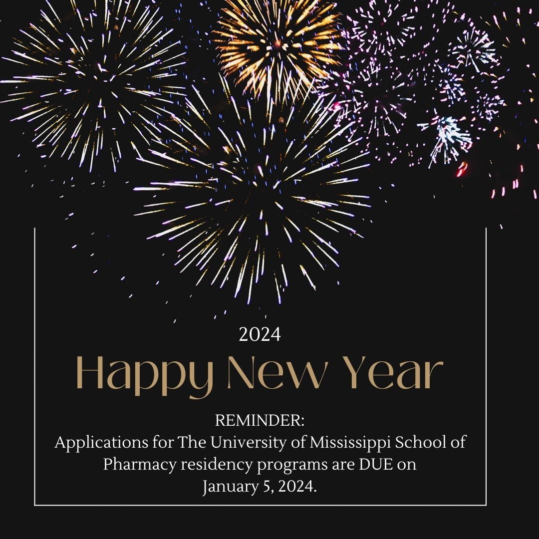 Happy New Year from The University of Mississippi School of Pharmacy PGY1 community-based and PGY2 ambulatory care residency programs. 

As a reminder, PhORCAS applications for both programs are due on 1/5/2024!