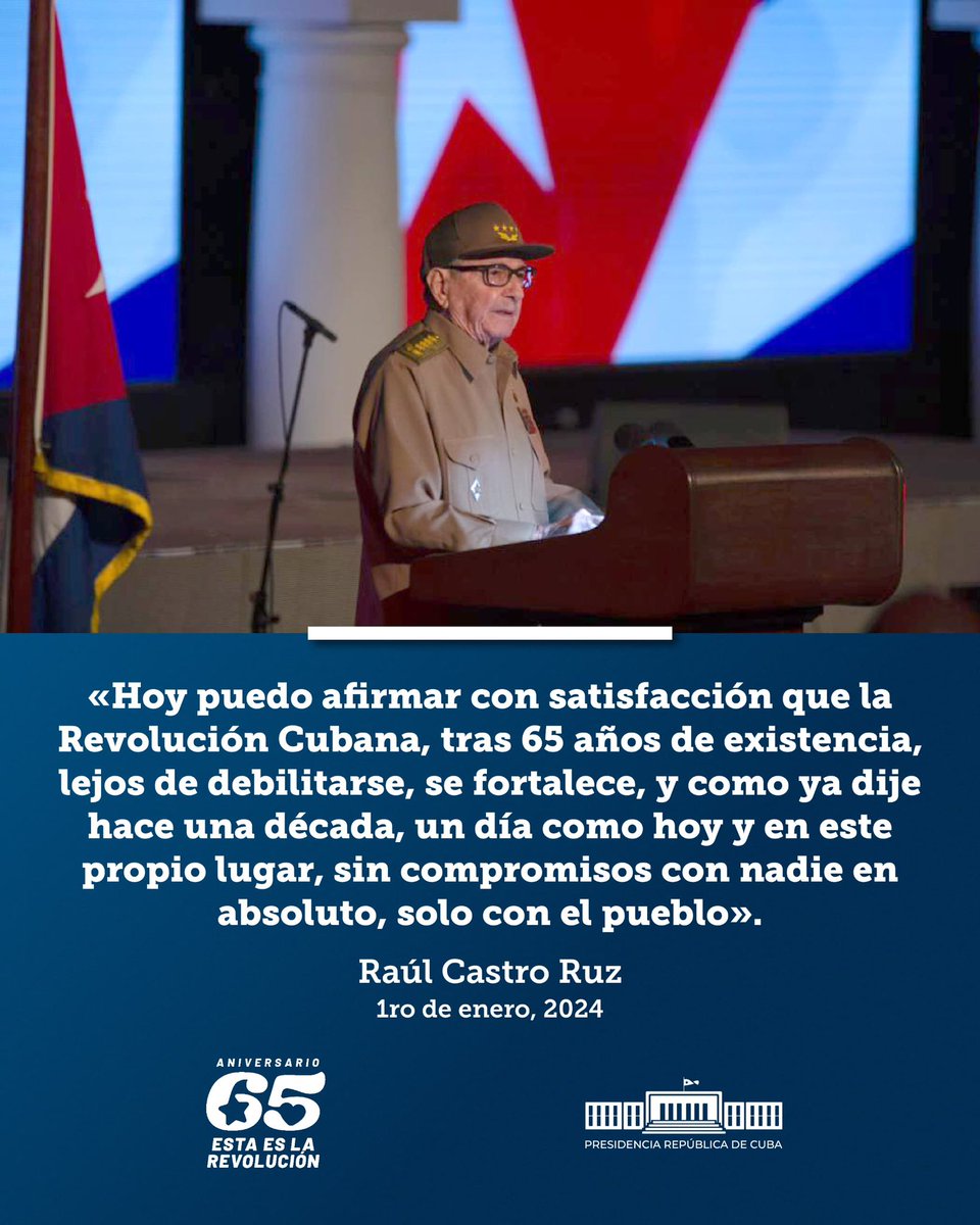 🇨🇺| Raúl: “Hoy puedo afirmar con satisfacción que la Revolución Cubana, tras 65 años de existencia, lejos de debilitarse, se fortalece, y como ya dije hace una década, un día como hoy y en este propio lugar, sin compromisos con nadie en absoluto, solo con el pueblo”.

#Cuba ❤️