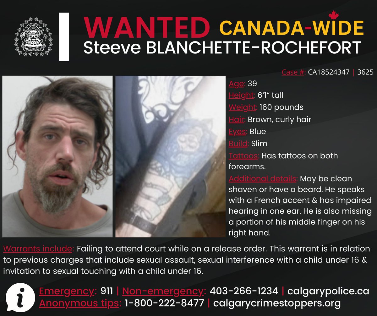 CalgaryPolice's tweet photo. 🔴 WANTED 🔴

We are looking for the public’s help to locate Steeve BLANCHETTE-ROCHEFORT, 39, of Calgary, wanted on a Canada-wide warrant after failing to appear in court in relation to the sexual abuse of a child. Anyone with information is asked to contact police.

Information?
☎️ CPS: 403-266-1234
🛑 @StopCrimeYYC 

🌐 https://t.co/wM9TPrj1Fi
