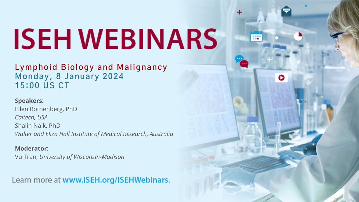 ISEHSociety's tweet photo. Kick off your New Year with us on 8 January for a live webinar on Lymphoid Biology and Malignancy! You don't want to miss these talks from Drs. Ellen Rothenberg and Shalin Naik. Registration is FREE so sign up today 👉 https://t.co/tvGgu5UYHh https://t.co/G4sHR8N6D4