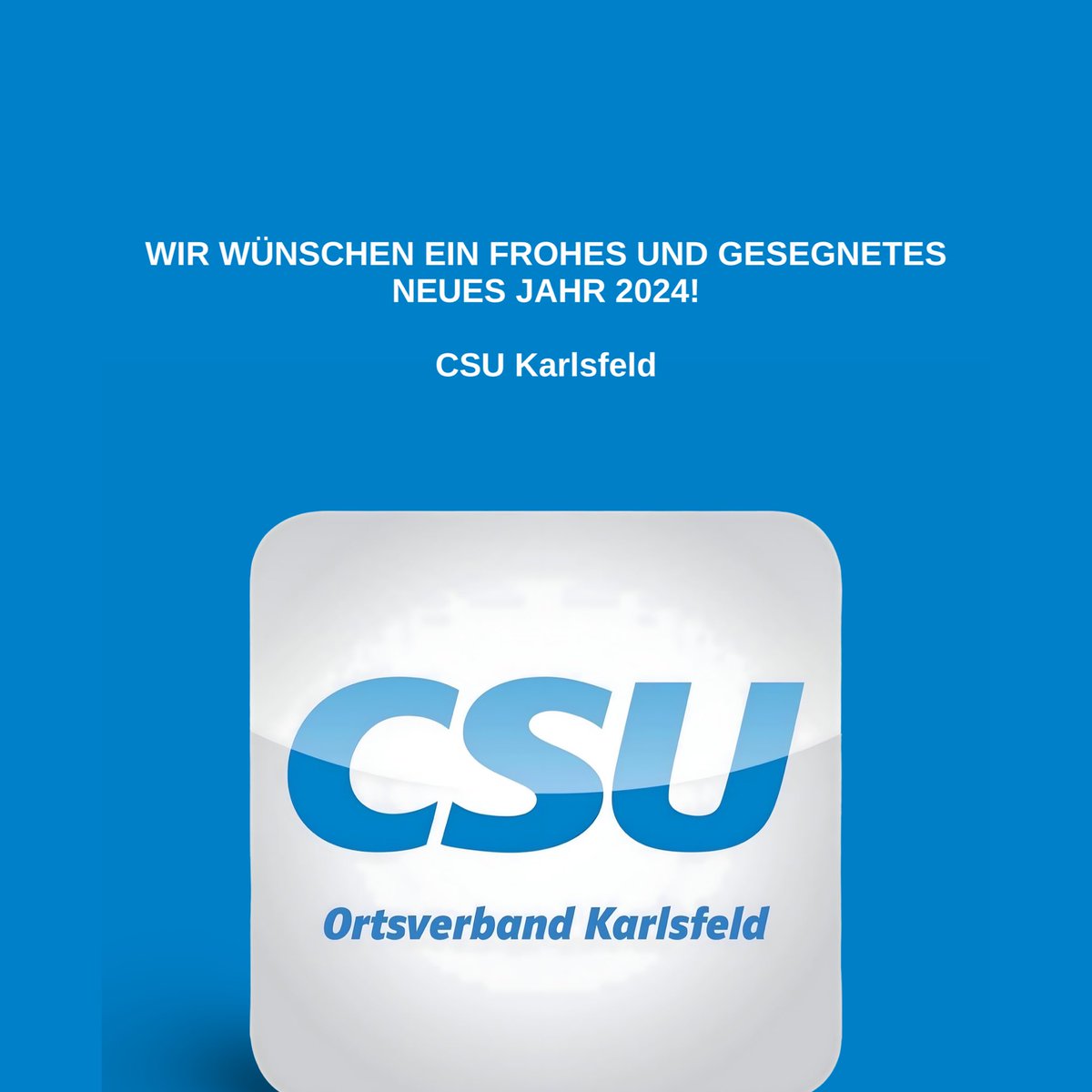 CSUKarlsfeld's tweet photo. Wir wünschen ein frohes und gesegnetes neues Jahr 2024! #csukarlsfeld #karlsfeld #2024NewYear #NeuesJahr https://t.co/8No33qrHtx