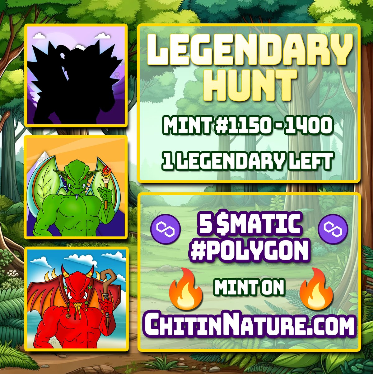 ⚡️LEGENDARY HUNT HAS BEGUN!📢

🥂Mint from 1150 - 1400

💰BOUNTY:
2 Legendaries
500 Matic Throughout
3 Butterflies
2 Grotyles
1 Founders Pass
and 20 Free Ancalagor Mints!

🔥60 Prizes Available!
👀1 in 4 Chances to Win!

5 $Matic ea. on our Website:🔗
ChitinNature.com

👇