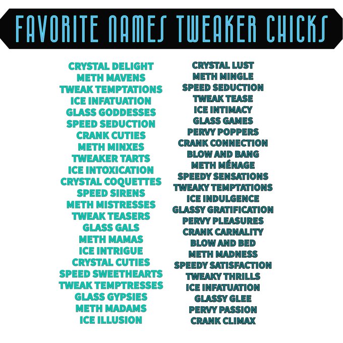 Tweaker Chick Porn Names List! 😆 #pornname #stagename #tweaker #tweakerchick #spun #meth #yourwelcome<a href="/tag/pornname"class="tags">#pornname</a><a href="/tag/stagename"class="tags">#stagename</a><a href="/tag/yourwelcome"class="tags"><span>#yourwelcome</span></a><a href="/tag/crystal"class="tags"><span>#crystal</span></a><a href="/tag/meth"class="tags"><span>#meth</span></a><a href="/tag/spun"class="tags"><span>#spun</span></a><a href="/tag/tweaker"class="tags"><span>#tweaker</span></a><a href="/tag/t"class="tags"><span>#t</span></a>