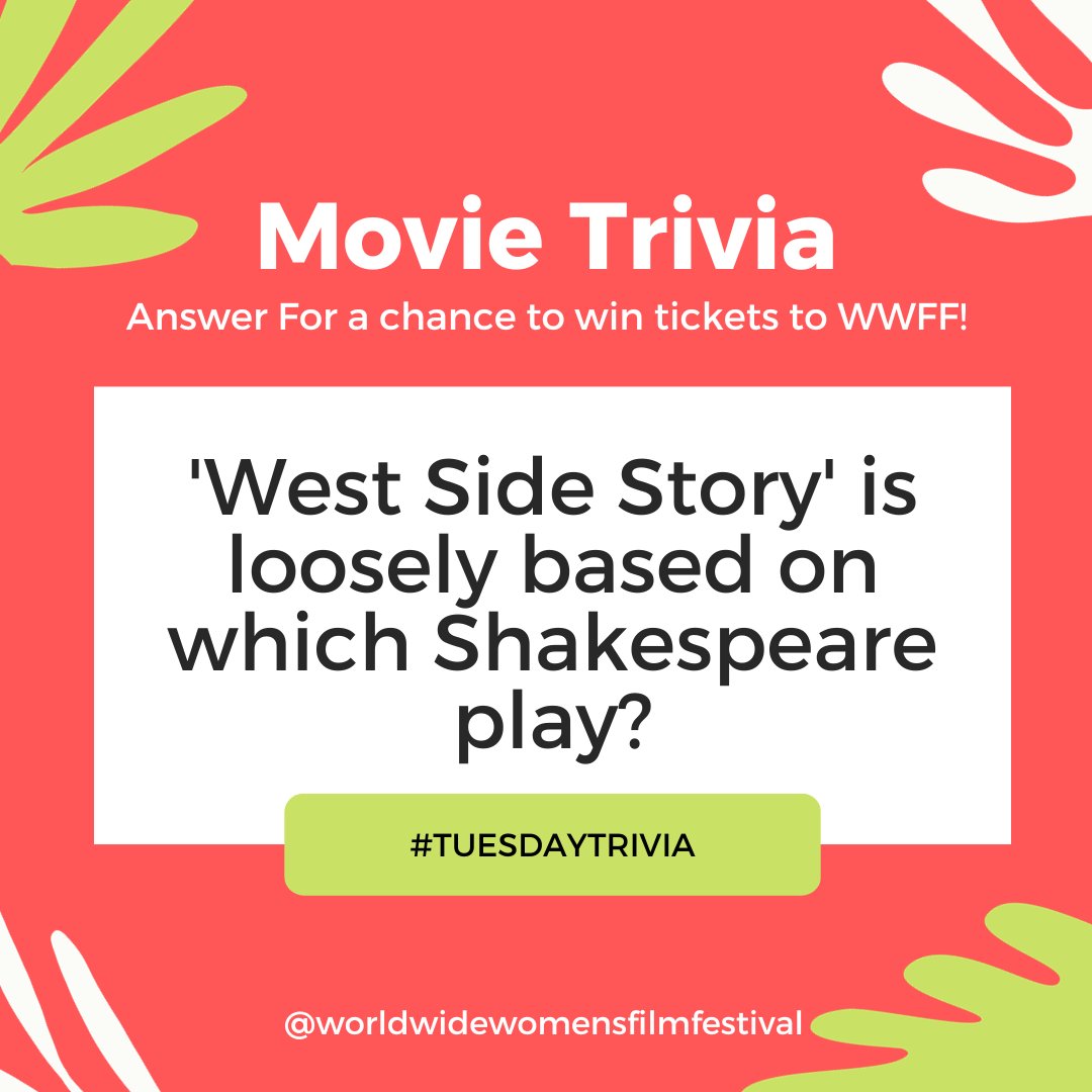 'West Side Story' is loosely based on which Shakespeare play? 

#womensfilmfestival #womenfilmmakers #wwfilmfest #FilmTrivia #movietrivia #triviatuesday