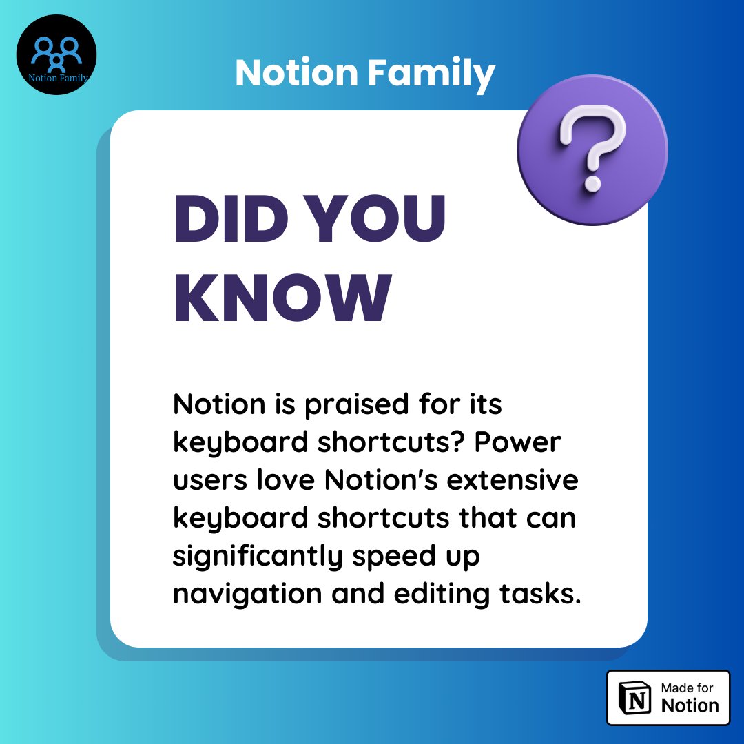 Did you know Notion is praised for its keyboard shortcuts? Power users love Notion's extensive keyboard shortcuts that can significantly speed up navigation and editing tasks!