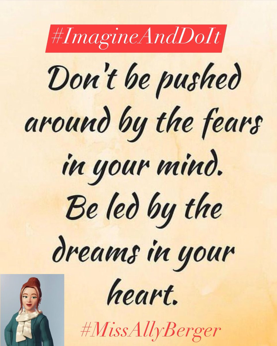 MissAllyBerger's tweet image. #ImagineAndDoIt

Don’t Be Pushed Around By The #FEARS In Your 🧠

Be Led By The #DREAMS In Your ❤️

#MissAllyBerger
@MissAllyBerger