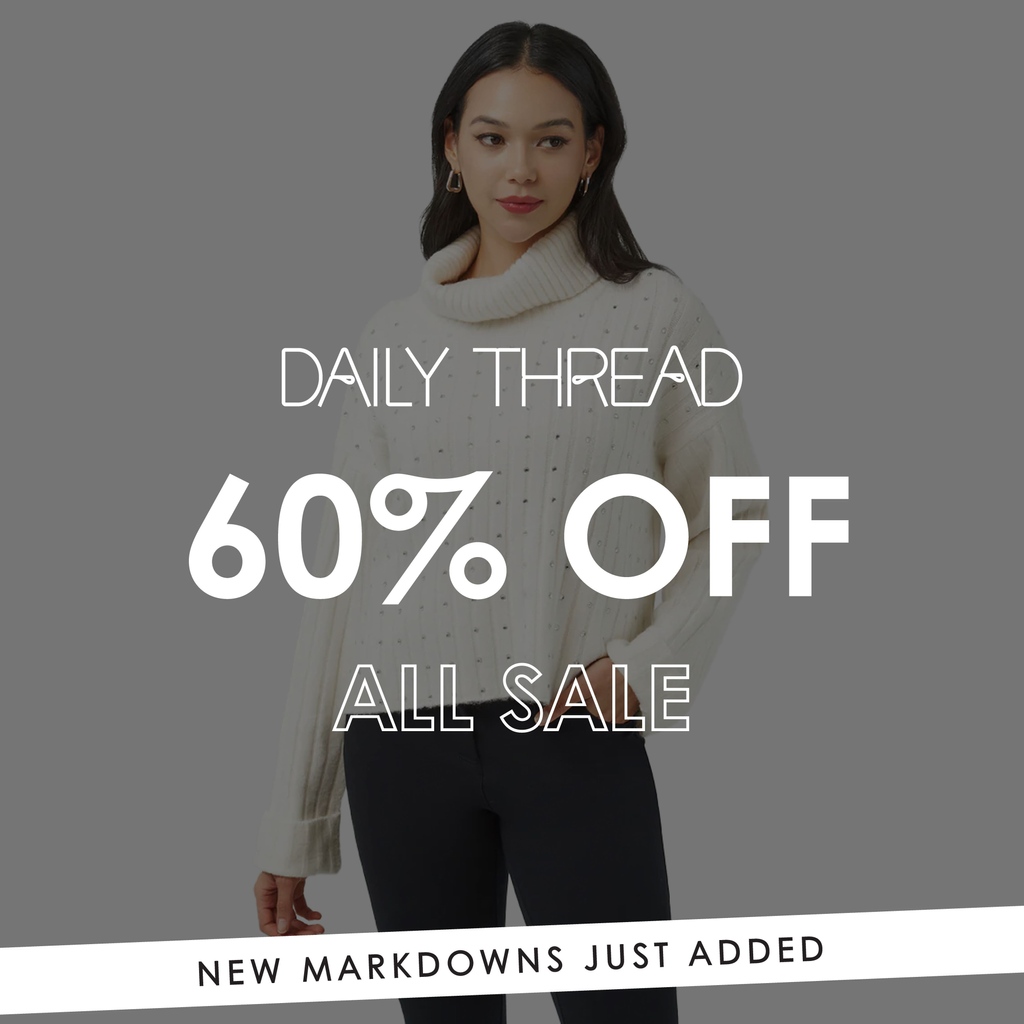 🎉 Start 2024 in style! 🌟 EXTRA 60% OFF on sale items at Daily Thread, Eden Prairie Center. Jan 2-15 only! 🛍️
Find your perfect look for the new year at unbeatable prices! 🛒👗