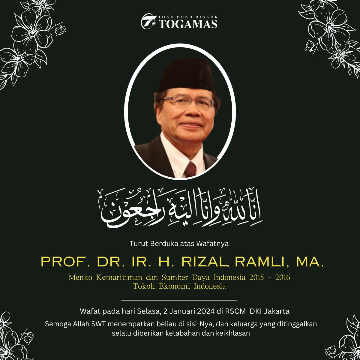 Togamas's tweet photo. Turut berduka atas wafatnya Bapak Prof. DR. Ir. H. Rizal Ramli, MA. Semoga Allah SWT menempatkan beliau di sisi-Nya, dan keluarga yang ditinggalkan selalu diberikan ketabahan dan keikhlasan. Aamiin. https://t.co/vTEmfpny7S