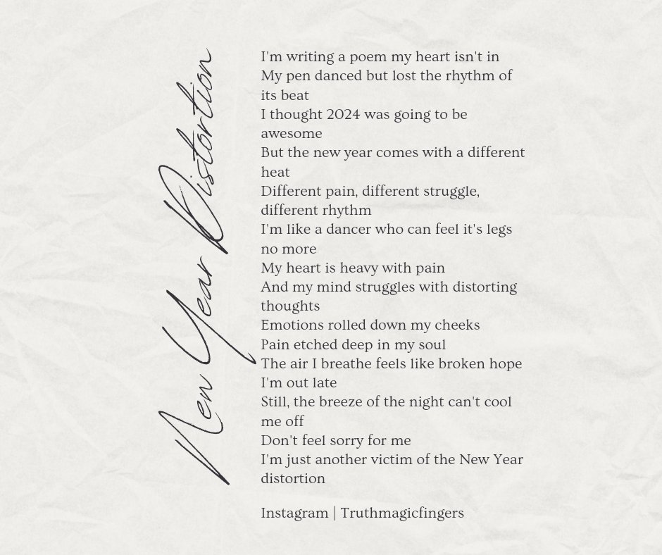Truthmagicfing1's tweet photo. New Year Distortion.
The first poem of the year
.
.
#poetrylovers #poetry #poem #PoemADay  #NewYear2024 #NewYear #NewYearNoSugar #NewYearsResolution #truthmagicfingers https://t.co/CTviZNem3s