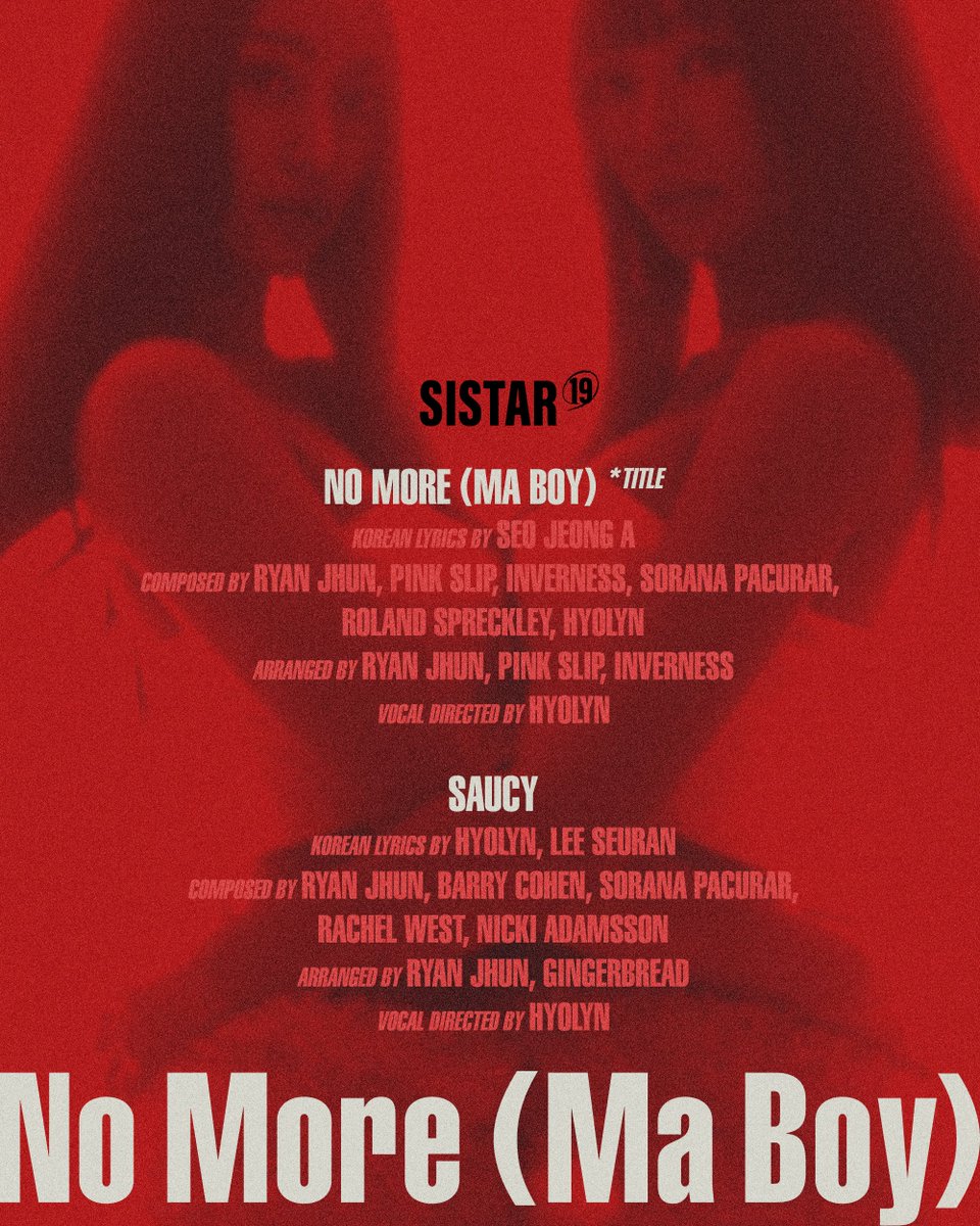 sistarsistar's tweet photo. 씨스타19(SISTAR19) DIGITAL SINGLE 
'NO MORE (MA BOY)'
 
TRACK LIST
 
🎧 2024. 01. 16. 6PM (KST)
 
#SISTAR19 #씨스타19
#효린 #HYOLYN
#보라 #BORA
#NOMORE_MABOY
#20240116_6PM https://t.co/sGT5S7meQb