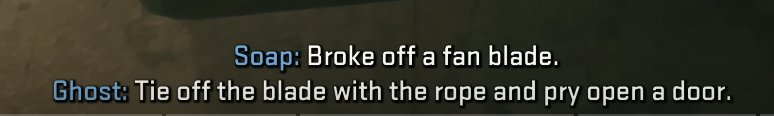 ghostsoaps interaction pisses me off in that i know this game wants a tutorial but it made soap sounds like dudes literally never been trained before and ghost is fucking watching you taking baby steps in case you tied the blade to your gun ITS LITERALLY THE ONLY 2 ITEMS HE H