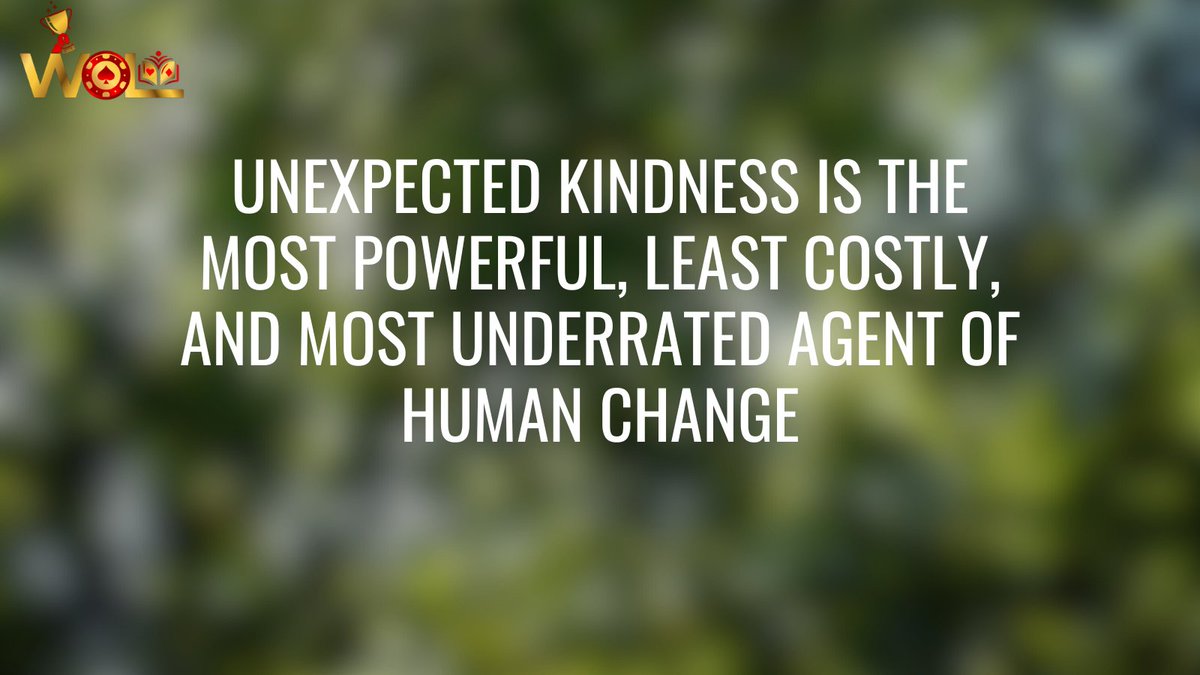 WinorLearn247's tweet photo. Unexpected kindness is the most powerful, least costly, and most underrated agent of human change. #success #motivation #motivational #lifestyle https://t.co/yMtZKaOlbF