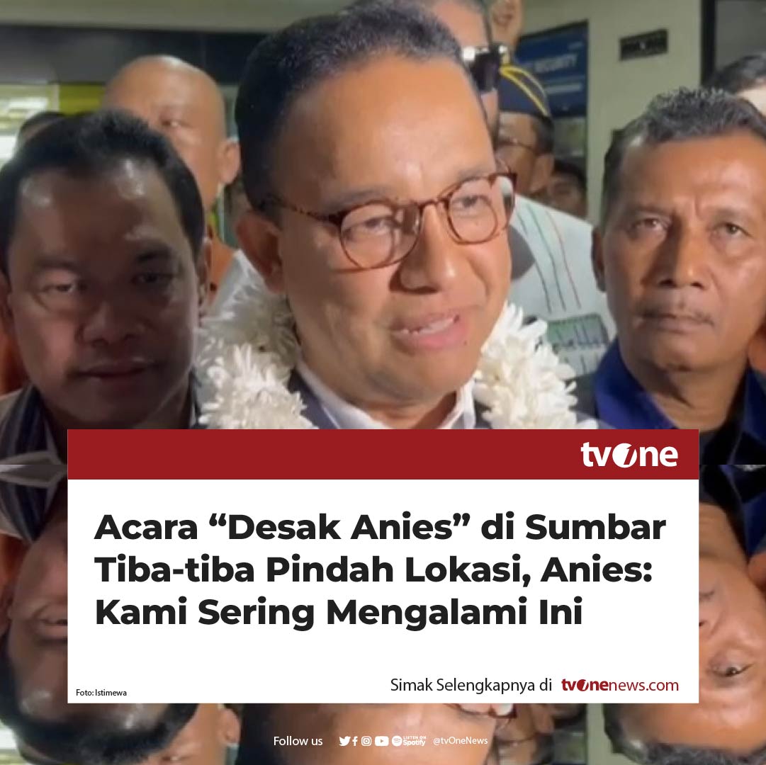Acara "Desak Anies" di Sumatera Barat (Sumbar) tiba-tiba harus pindah lokasi. Calon presiden (capres) nomor urut 1 Anies Baswedan mengatakan hal ini lumrah terjadi di rangkaian giat kampanyenya.

"Ya kami sering sekali mengalami harus pindah lokasi, mendadak izin dibatalkan. Lalu