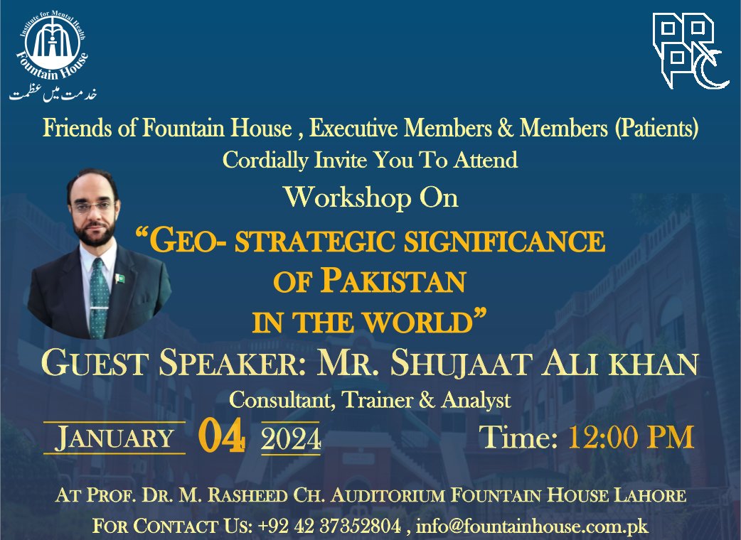 Join us for a workshop on "Geo-Strategic Significance of Pakistan in the World" by Mr. Shujaat Ali Khan
Date: January 04, 2024
Time: 12:00 pm - 01:30 pm
Venue: Prof. Rasheed Ch. Auditorium, Fountain House Lahore
#GeoStrategicsignificanceofPakistanintheworld #fountainhouse