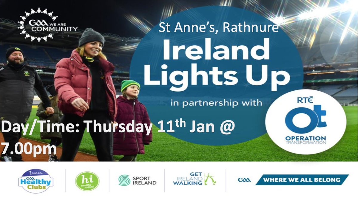 RathnureGAA's tweet photo. IRELAND LIGHTS UP is back for 2024

Starting on Thursday Jan 11th at 7pm sharp, we invite ALL members of the local community to join us on the walking track https://t.co/MWN6xc8Gle
