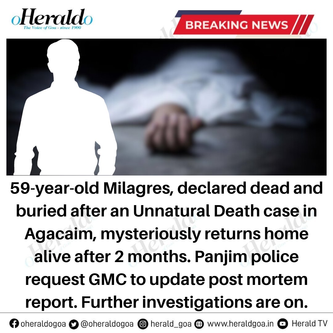 oheraldogoa's tweet photo. 59-year-old Milagres, declared dead and buried after an Unnatural Death case in #Agacaim, mysteriously returns home alive after 2 months. #Panjim police request #GMC to update post mortem report. Further investigations are on.
#Goa #BreakingNews https://t.co/eggwi2gq6Q