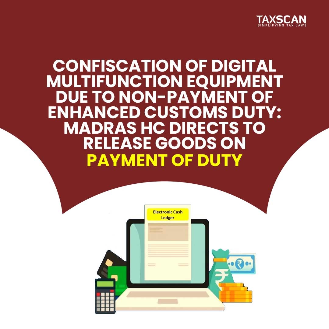tax_scan's tweet image. taxscan.in/confiscation-o…
#confiscation #digitalmultifunctionequipment #customsduty #madrashighcourt #goods #paymentofduty #taxscan #taxnews