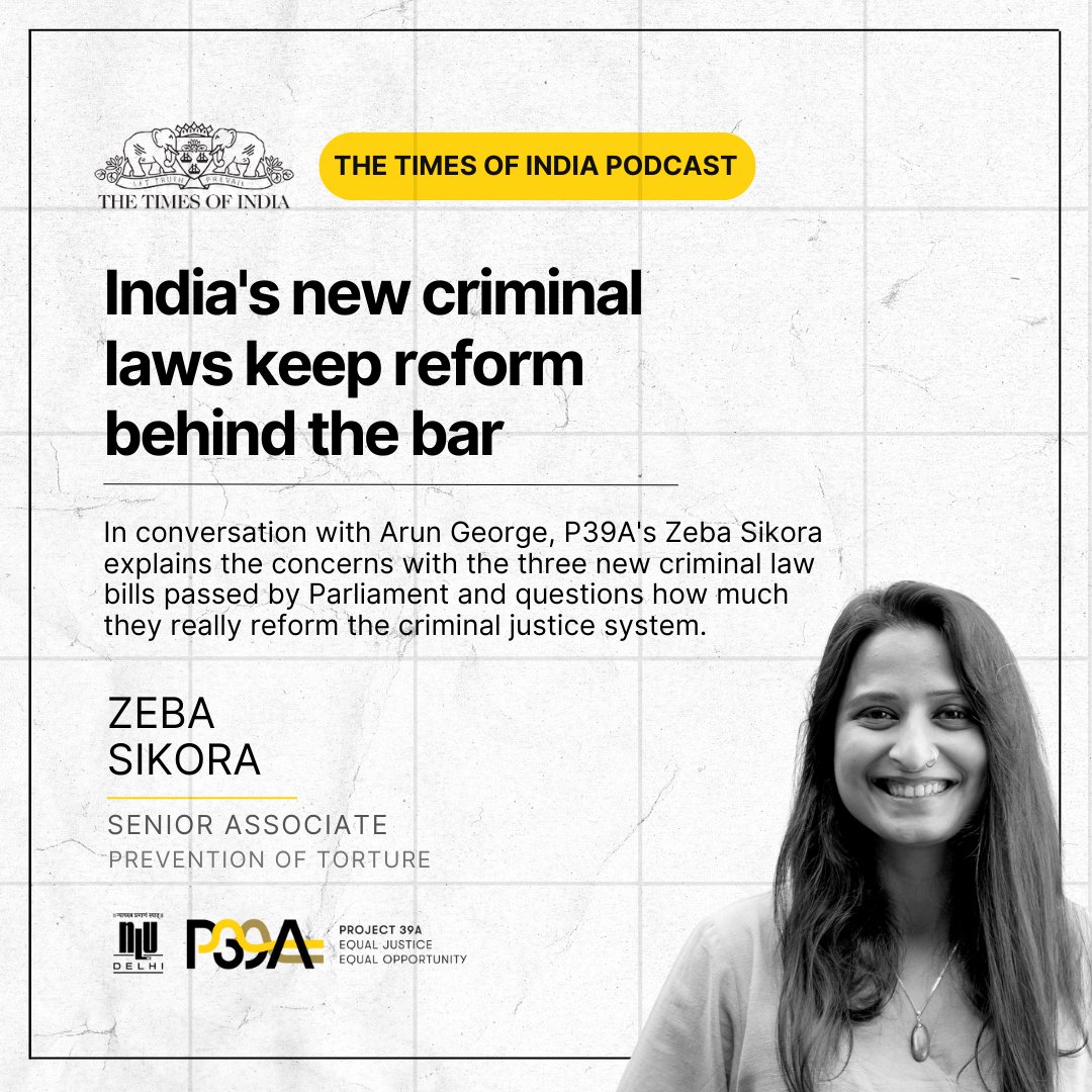 How much do the recently passed #criminallaws 'reform' the system? P39A's @zebasikora highlights the implications of the changes & their failure to address institutional challenges, for the @timesofindia podcast. Listen: tinyurl.com/4madnsbb