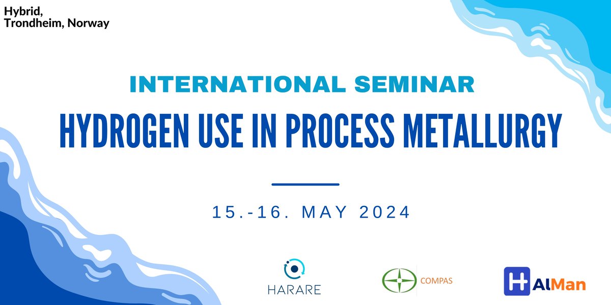 Int. seminar on Hydrogen use in Process Metallurgy. 15-16 May 2024, Trondheim, Norway (Hybrid)
• H; production, safety, transportation, economics
• H reduction of iron sources
• H in ferroalloys production
• Processing molten baths by H
• Other
h2020harare.eu/international-…