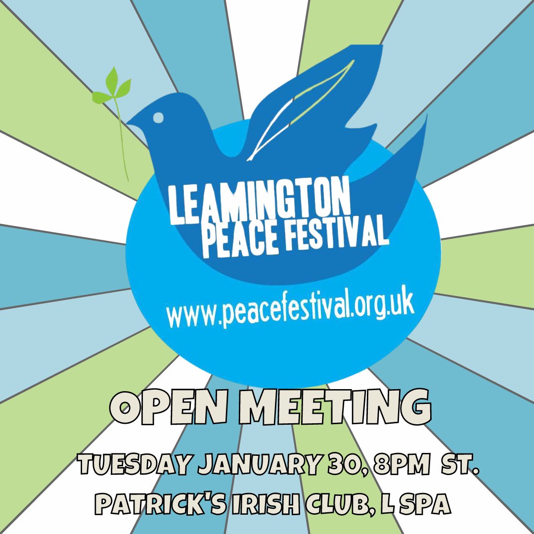 LeamPeaceFest's tweet photo. Would you like to see the Peace Festival return to Leamington?
Come to a feasibility meeting with your ideas and an open mind to see if it’s possible.
Tue Jan 30, 8pm, St. Patrick's Irish Club, L Spa, CV32 5AH and let’s see what can be achieved.   leampeacefest@gmail.com https://t.co/nrsZbTwmBW
