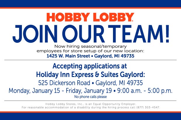 Today is the last day for our hiring event for our new Hobby Lobby store in Gaylord, MI from 9am - 5pm!

Positions start out as seasonal/temporary with the opportunity to be considered for full & part-time positions.

#Michigan #GaylordMI #HiringEvent #newStore #hiringalert