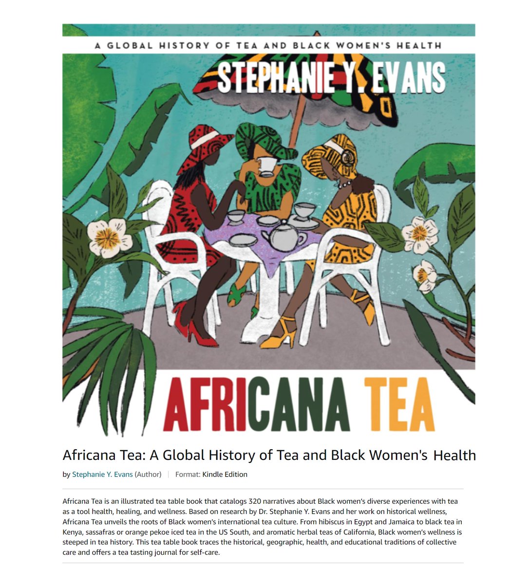 Africana Tea: A Global History of Tea and Black Women's Health. Illustrated e-book now available. Soon in paperback and hardcover. amazon.com/dp/B0CR9S237Z/… Africana Tea by Dr. Evans is a creative representation of research on tea traditions and Black women's historical wellness.