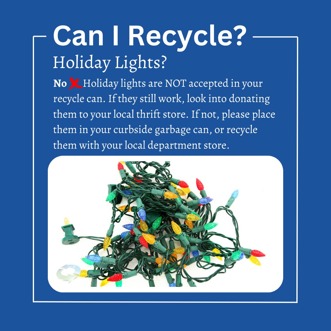 Holiday lights are NOT accepted in your recycle can. Unwanted holiday lights can be taken to be recycled at your local department store. Give them a call ahead of time to ensure they are accepting unwanted holiday lights at this time. #recycleright