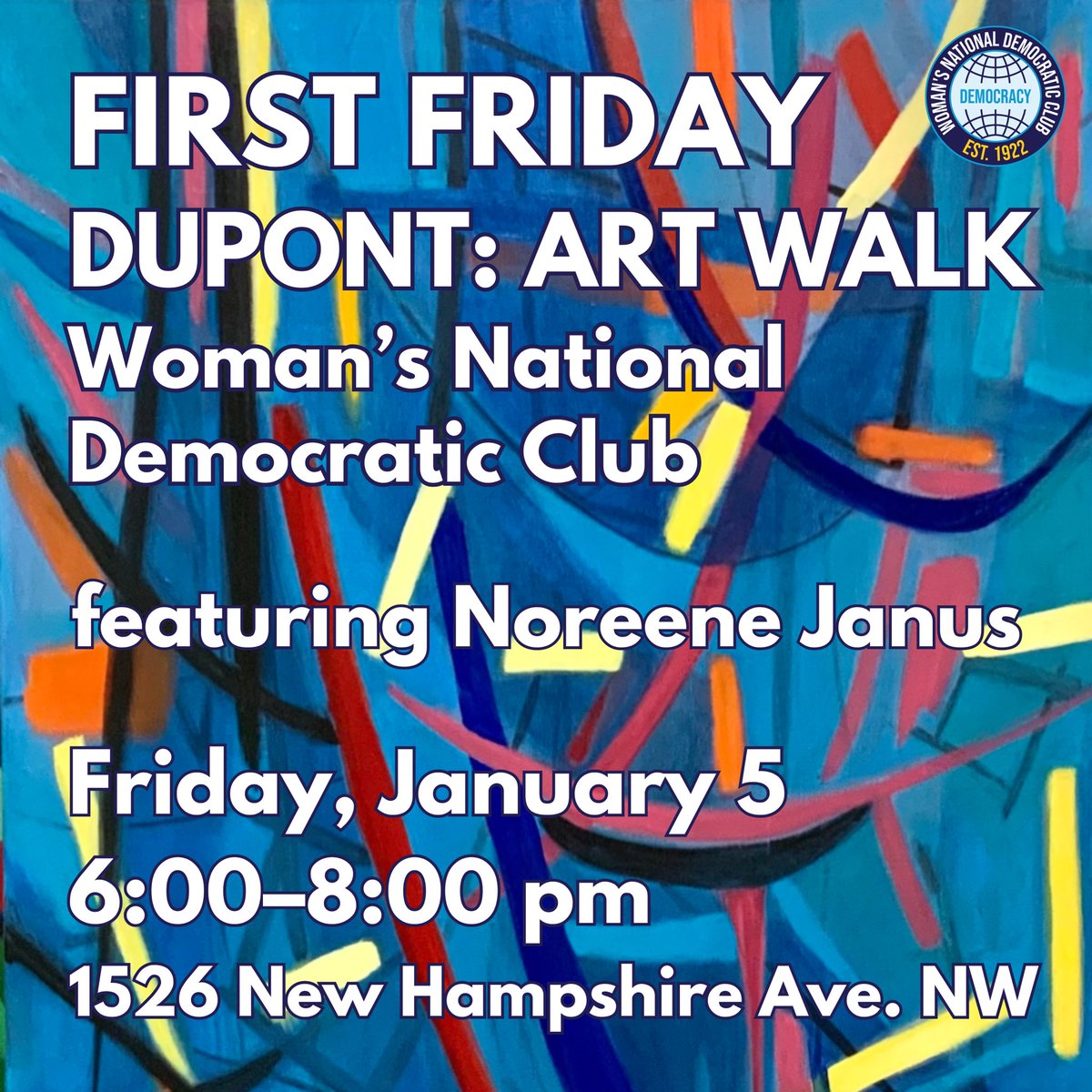 Happy New Year! Start 2024 off by visiting the WNDC’s historic home located in the heart of DuPont Circle to view our featured exhibit, “Painting Life Vividly” by Noreene Janus. Join us at 6:30pm for a short talk with the artist as she discusses her painting process!
