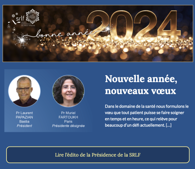 Nouvelle année, nouveaux vœux 🌟 Venez lire l'édito du Pr Laurent Papazian, Président de la SRLF, et Pr Muriel Fartoukh, Présidente-désignée, pour cette nouvelle année 2024 !
🔗zurl.co/plMV 
#SRLF #2024