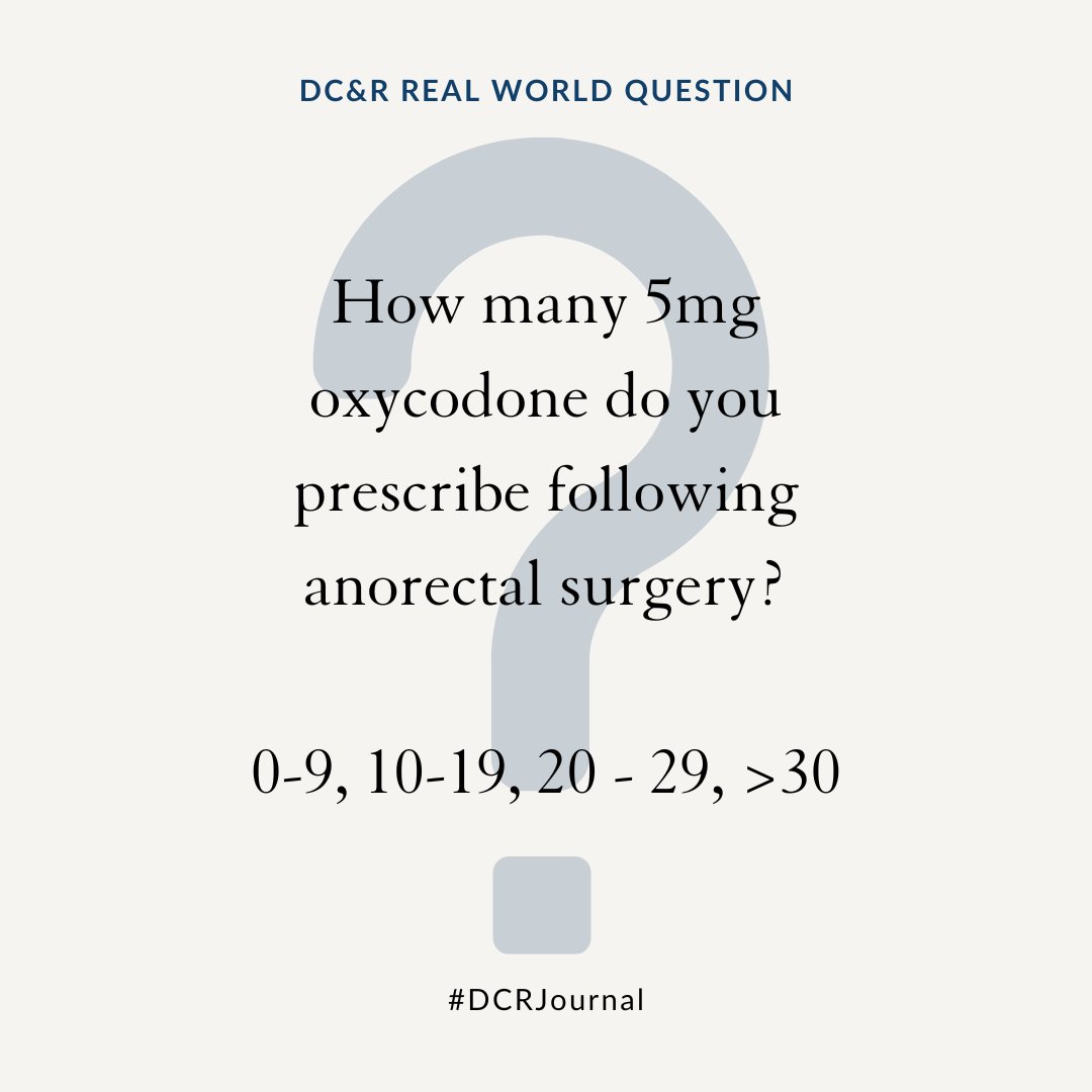 DCRjournal (@dcrjournal) on Twitter photo #DCRJournal Real World Question - How many 5mg oxycodone do you prescribe following anorectal surgery? Let's discuss! #SoMe4Surgery
<a href="/JISBMD/">Joshua Bleier</a> <a href="/ConorDelaneyMD/">Conor Delaney</a> <a href="/justinmaykel/">Justin Maykel</a> <a href="/KarimAlavi/">Karim Alavi</a> <a href="/KyleCologne/">Kyle Cologne</a> <a href="/dubaicolorectal/">Maher A. Abbas, MD, FACS, FASCRS, FPSCRS-Honorary</a> <a href="/SamAtallahMD/">Sam Atallah, MD</a> <a href="/debby_keller/">Debby Keller, MD</a> <a href="/SeanLangenfeld/">Sean Langenfeld</a> #DCRJournal Real World Question - How many 5mg oxycodone do you prescribe following anorectal surgery? Let's discuss! #SoMe4Surgery
<a href="/JISBMD/">Joshua Bleier</a> <a href="/ConorDelaneyMD/">Conor Delaney</a> <a href="/justinmaykel/">Justin Maykel</a> <a href="/KarimAlavi/">Karim Alavi</a> <a href="/KyleCologne/">Kyle Cologne</a> <a href="/dubaicolorectal/">Maher A. Abbas, MD, FACS, FASCRS, FPSCRS-Honorary</a> <a href="/SamAtallahMD/">Sam Atallah, MD</a> <a href="/debby_keller/">Debby Keller, MD</a> <a href="/SeanLangenfeld/">Sean Langenfeld</a>