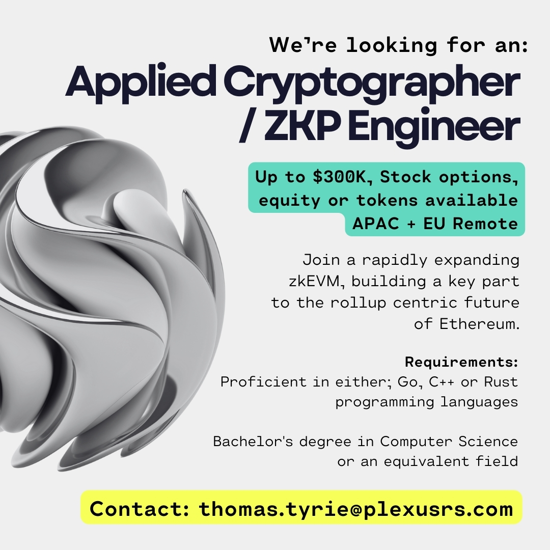 Rollup, rollup (sorry 🫠)
Our @tyrie_plexus has a sweet new Applied Cryptographer / ZKP engineer role at a rapidly expanding zkEVM, up to $300k, remote EU+ APAC . If it's you, you know what to do. Amazing opportunity!