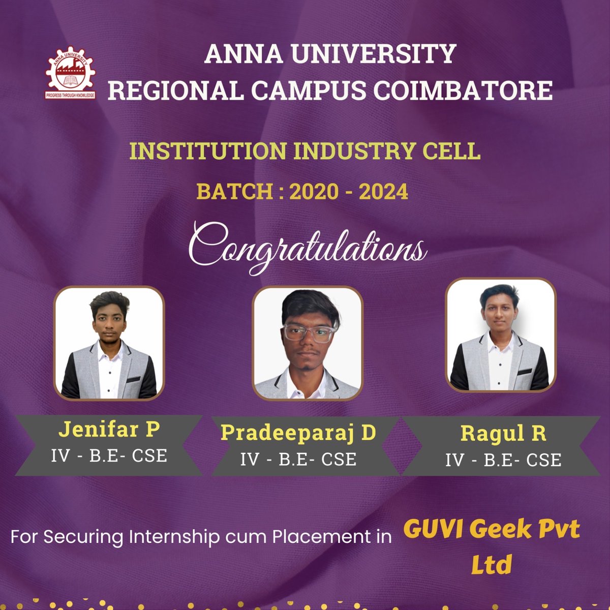 AnnaRegional's tweet photo. We are happy to announce that Jenifar P, Pradeeparaj D and Ragul R from the Department of Computer Science Engineering has achieved a placement at Guvi Geek Pvt Ltd. Congratulations! We wish them good luck for their future.
-
#placements #aurcc #annauniversity #coimbatore #iic https://t.co/oYnyH8dTUs