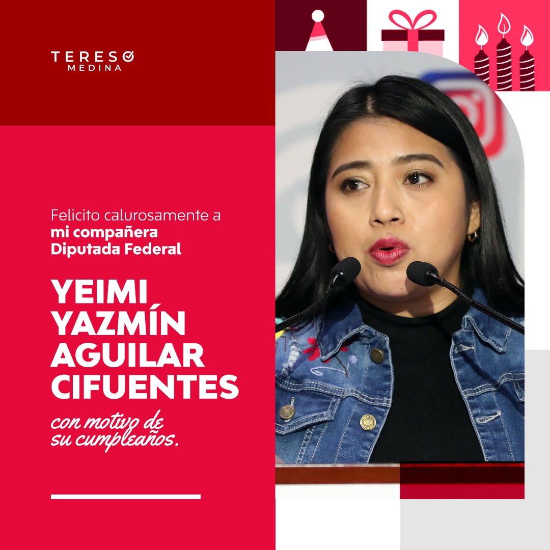 tereso_medina's tweet photo. Mando una felicitación de cumpleaños a mi compañera, @Yeimi_Aguilaar, Diputada Federal del @GPPRIDiputados.

Te deseo un gran día en compañía de tus seres queridos y éxito futuro. 
¡Felicidades! https://t.co/56H5Wrvj6A
