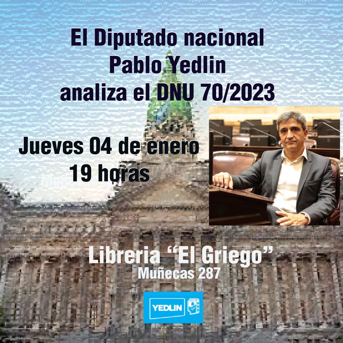 pyedlin's tweet photo. ✅Comparto con ustedes la invitación al encuentro que realizaremos el día jueves 04/01 a las 19 horas en librería “El Griego”, calle Muñecas 287 San Miguel de Tucumán.
▶️Analizaremos las implicancias del DNU 70/2023, la coyuntura legislativa y las consecuencias para Tucumán.
👇 https://t.co/WsV8ut9o1v