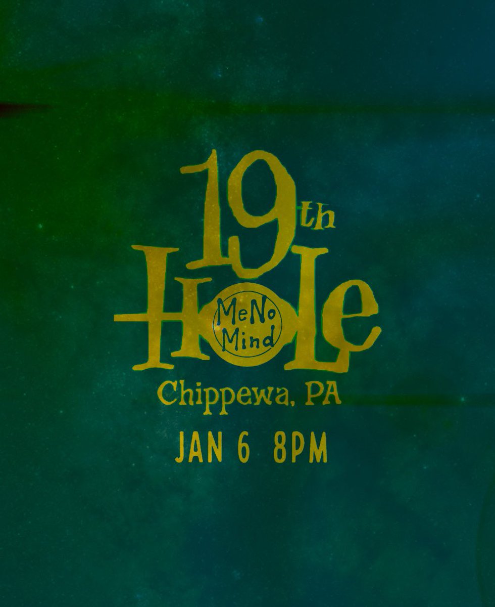 MeNoMiNdMusic's tweet photo. Saturday Jan 6th at 19h Hole Chippewa, PA https://t.co/SAqcAF3aKc