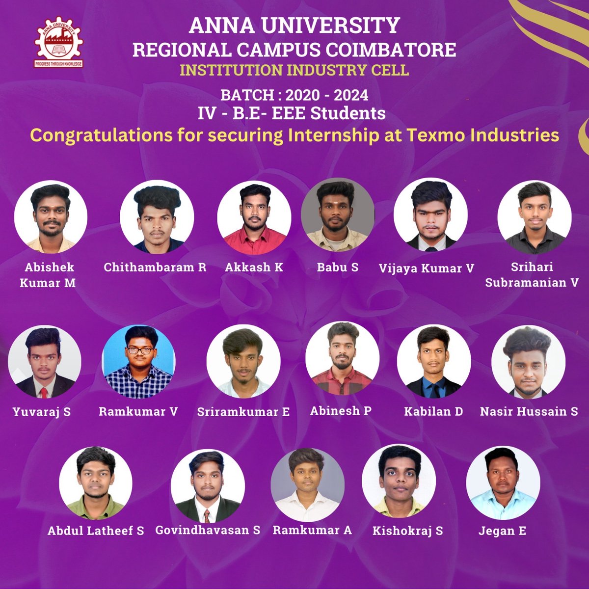 AnnaRegional's tweet photo. We are happy to announce that the following students from the Department of Mechanical Engineering and Electrical and Electronics Engineering have achieved a placement at Texmo Industries. Congratulations!
-
#placements #aurcc #annauniversity #coimbatore #iic https://t.co/siN7cS7JYP