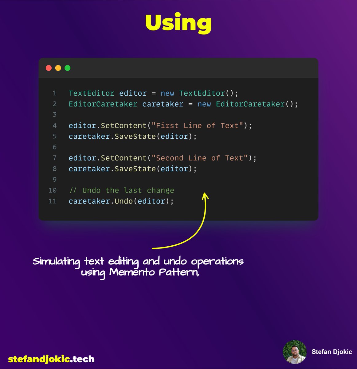 TheCodeMan__'s tweet image. How to implement the Undo feature?
You can use the Memento Design Pattern 👇 
The Memento pattern is a behavioral design pattern that allows an object to save its state and restore it later. 
The main idea is to provide the ability to restore an object to its previous state,…