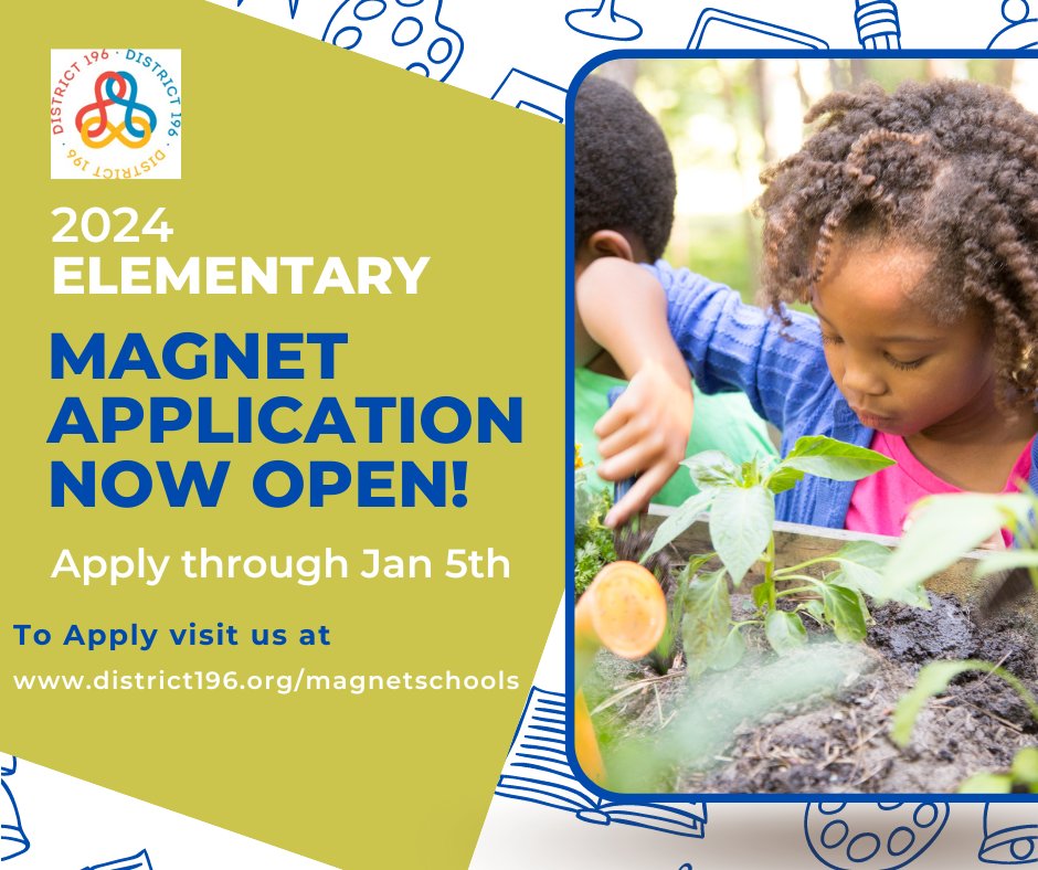 LAST CHANCE! Applications for all Elementary Magnet Schools are due by Friday January 5th.  Visit us at district196.org/magnetschools to apply! @ISD196schools @ISD196Magnets