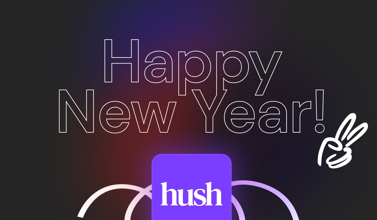 hushdotspace's tweet photo. @hushdotspace wishes you all a #HappyNewYear. We will be back with more information about Hush soon. https://t.co/TsCRTIxrRt
