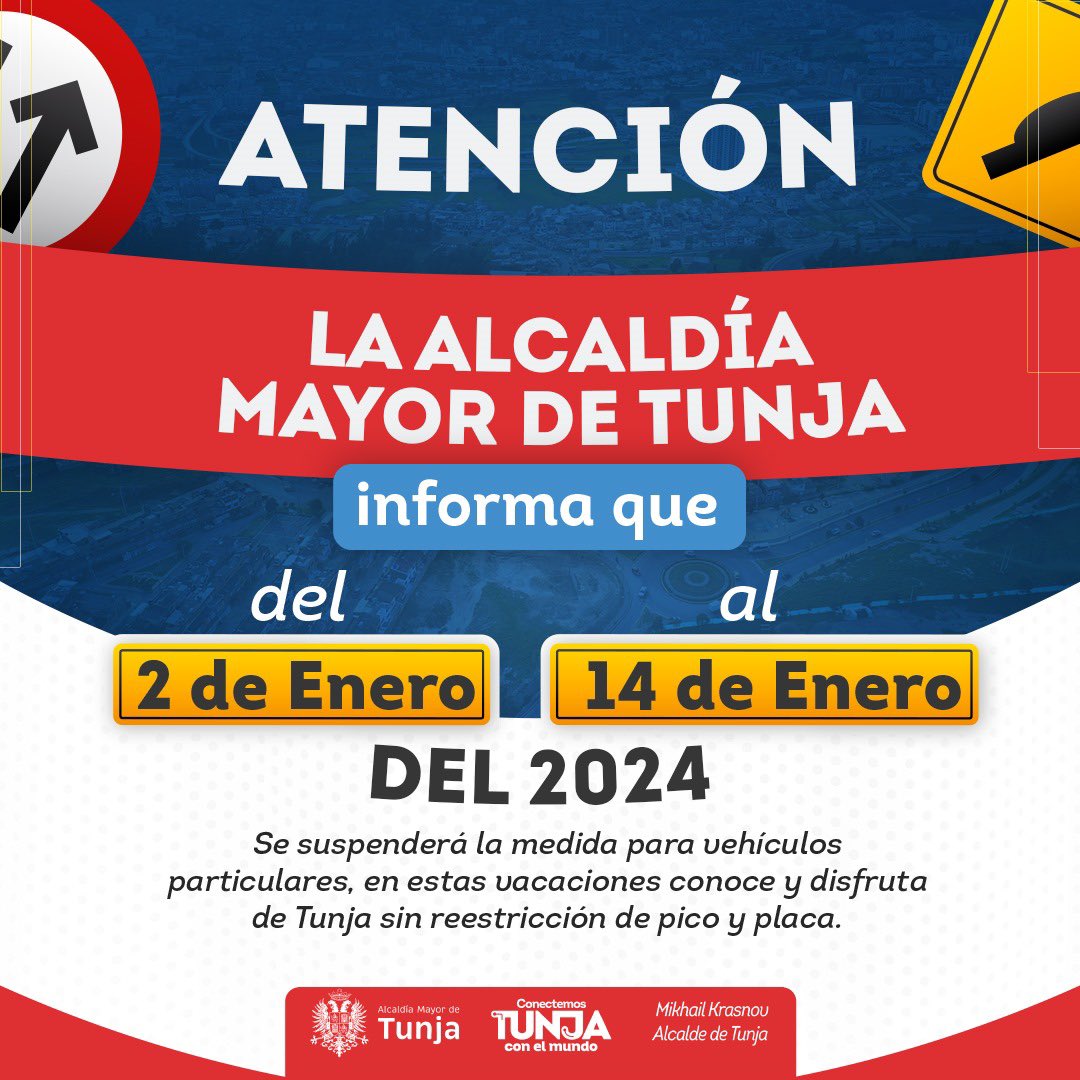 MovilidadTunja's tweet photo. La Alcaldía Mayor de Tunja informa que:
Entre el 02 de enero al 14 de enero de 2024 
se suspenderá la medida para vehículos particulares
En estas vacaciones conoce y disfruta de Tunja sin restricción de pico y placa. https://t.co/Oo2F85pde9