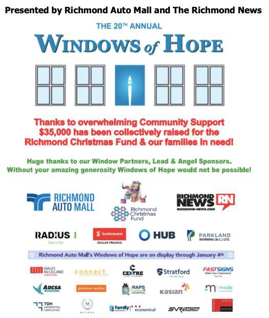 The initial announcement was made on Christmas Eve, so in case you missed it amid the celebrations, here it is again: the 20th Annual Windows of Hope campaign, presented by the <a href="/RichmondAutoBC/">Richmond Auto Mall</a> raised $35,000 for the Christmas Fund! The windows are on display until January 4!
