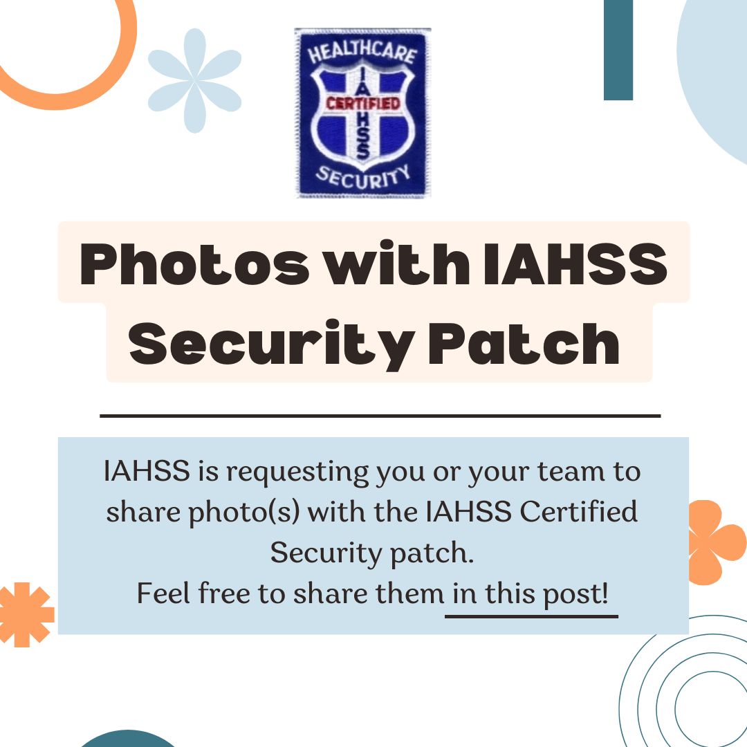 Show off your #pride, by sharing the best 👍 photo of your team or yourself with the IAHSS Certified Security Patch. 🖼️ #security #healthcaresecurity #healthcaresafety