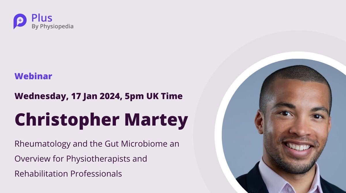 ❓The term “gut microbiome” has gained popularity in recent clinical practice and research. But what does it actually mean and how does it affect the health of your patients? 🙋Learn live with @ChrisMartey on 17 January 👉 members.physio-pedia.com/webinars/