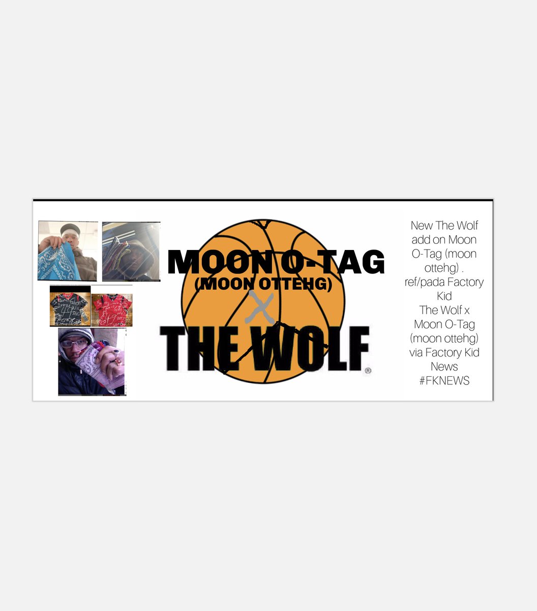 Trillionairec's tweet photo. Moon O-Tag (Moon Ottehg) New The Wolf
@TheWolfMerch
Moon O-Tag (Moon Ottehg) x THE WOLF 

"YOUR IT!!!!!!"

THE WOLF @TheWolfMerch  add on via Factory Kid News Factory Kid x The Wolf add on Moon O-Tag (Moon Ottehg) via Factory Kid News via para
@MikeSteedGang via Factory Kid News https://t.co/jIXzkO7O3U