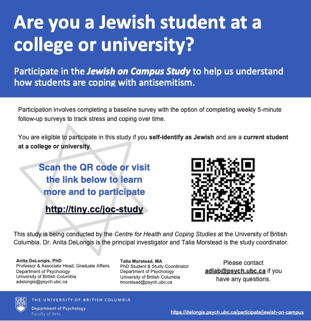Centre for Health and Coping Studies (@delongis_lab) on Twitter photo How are Jewish students coping with antisemitism on campus?
A <a href="/UBCPsych/">UBC Psychology</a> study is recruiting Jewish students to take part in a study on stress and coping. If you self-identify as Jewish and attend a college or university, we would love to hear from you.
delongis.psych.ubc.ca/participate/je… How are Jewish students coping with antisemitism on campus?
A <a href="/UBCPsych/">UBC Psychology</a> study is recruiting Jewish students to take part in a study on stress and coping. If you self-identify as Jewish and attend a college or university, we would love to hear from you.
delongis.psych.ubc.ca/participate/je…
