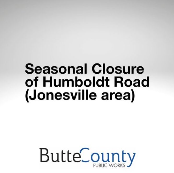 ButteCountyPw's tweet photo. Humboldt Road in the Jonesville area is subject to seasonal closure to restrict wheeled vehicular traffic, pursuant to Section 10-21.1 of the Butte County Municipal Code.  This seasonal closure will be in effect beginning 5:00 A.M., Sunday, 1/7/24, and continuing through… https://t.co/pOCPaljskS