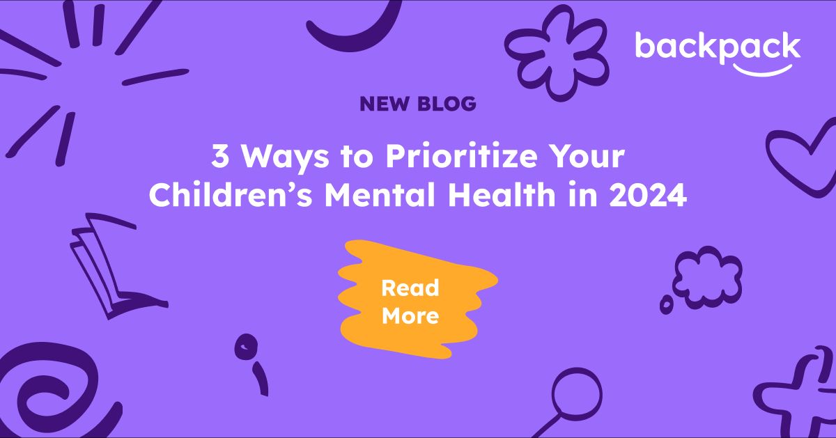 Backpack Healthcare on X: 'Did you make goals or resolutions for your family  this year? Consider adding this one: Make mental health a family priority  in 2024 🌟 Check out our newest